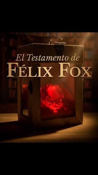 El Testamento de Félix Fox