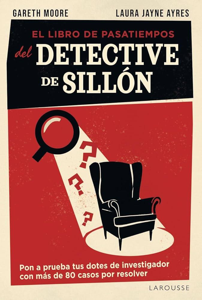 El libro de pasatiempos del detective de sillón